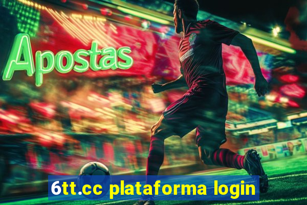 6tt.cc plataforma login